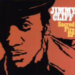 jimmy cliff sacred fire ep