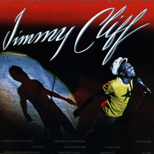 In concert The Best of Jimmy Cliff Jimmy Cliff